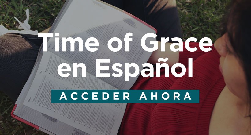 Time of Grace en Español — Acceder ahora